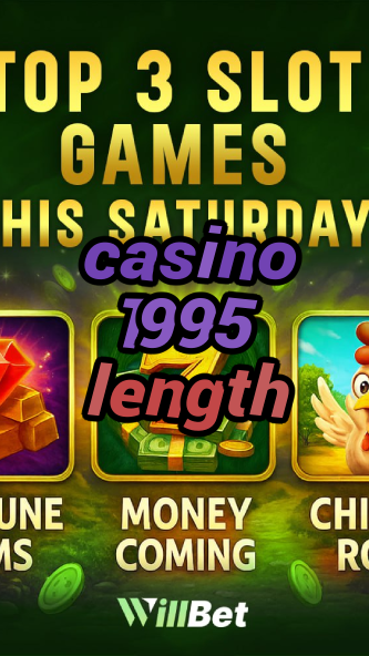 casino 1995 length-casinogulfstream.igamblingorder.com